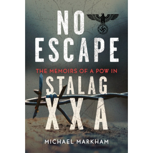 Pen & Sword Books Ltd No Escape (inbunden, eng)