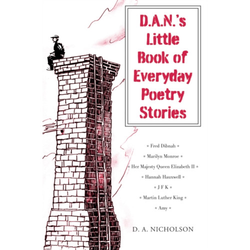 Austin Macauley Publishers D.A.N.'s Little Book of Everyday Poetry Stories (häftad, eng)