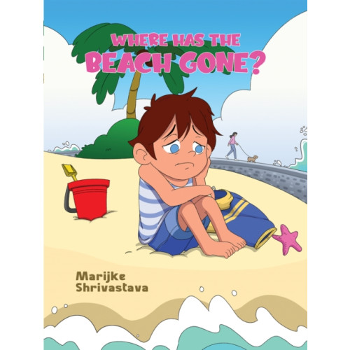 Austin Macauley Publishers Where has the Beach gone? (häftad, eng)
