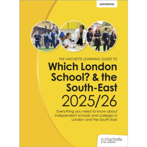 Hachette Learning Which London School? & the South-East 2025/26 (häftad, eng)