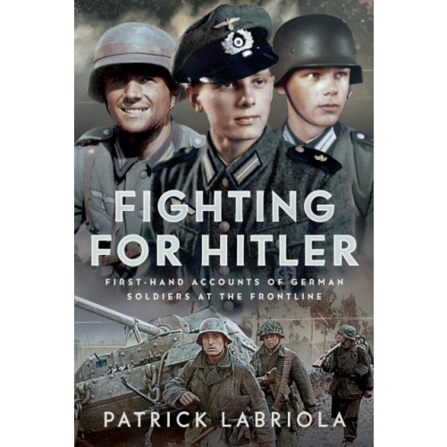 Pen & Sword Books Ltd Fighting for Hitler (inbunden, eng)
