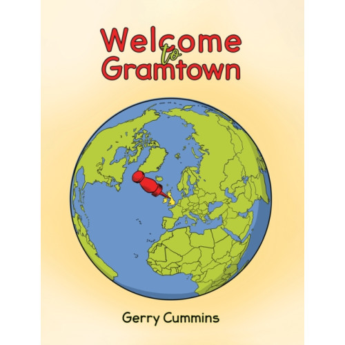 Austin Macauley Publishers Welcome to Gramtown (häftad, eng)