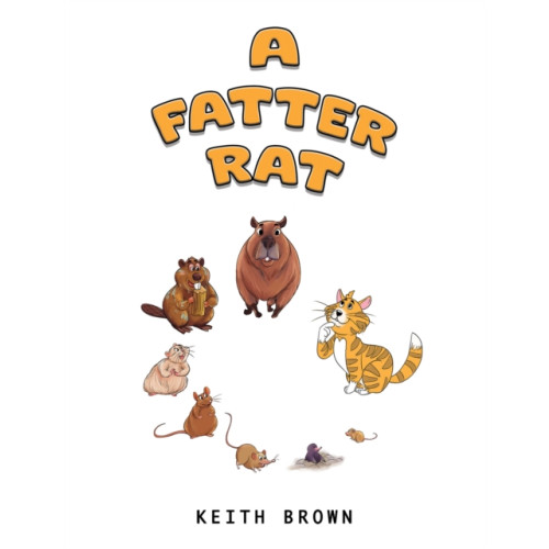 Austin Macauley Publishers A Fatter Rat (häftad, eng)
