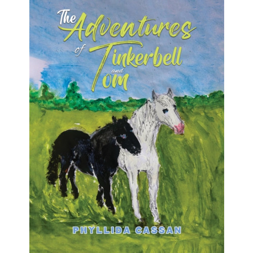 Austin Macauley Publishers The Adventures of Tinkerbell and Tom (häftad, eng)