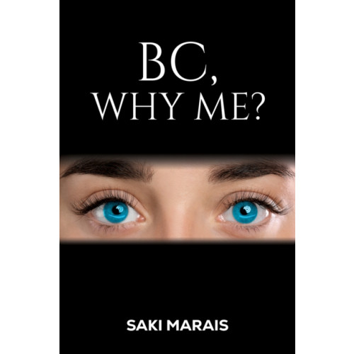 Austin Macauley Publishers BC, Why Me? (häftad, eng)