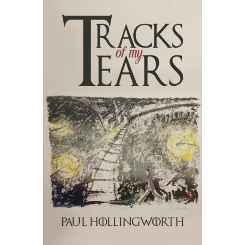 Austin Macauley Publishers Tracks of My Tears (häftad, eng)