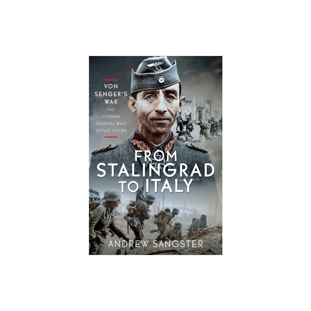 Produktbild för From Stalingrad to Italy - Von Senger's War (inbunden, eng)