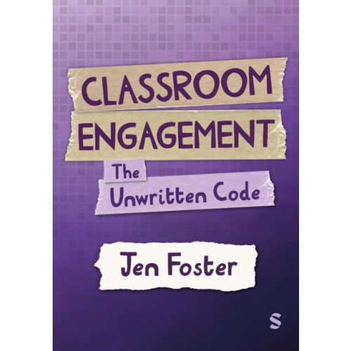 Sage Publications Ltd Classroom Engagement: The unwritten code (häftad, eng)