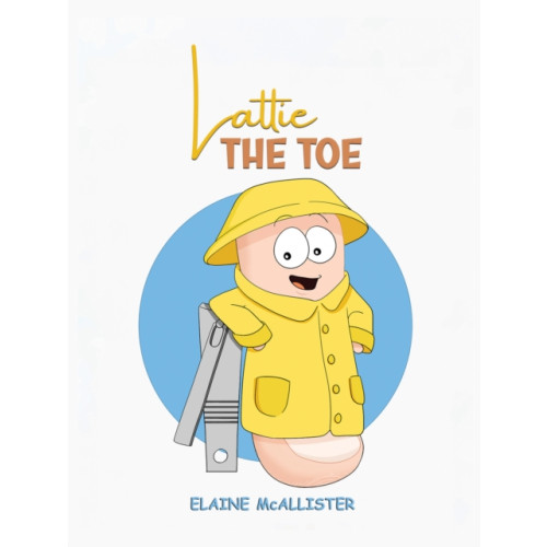 Austin Macauley Publishers Lattie the Toe (häftad, eng)