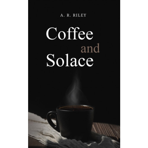 Austin Macauley Publishers Coffee and Solace (häftad, eng)