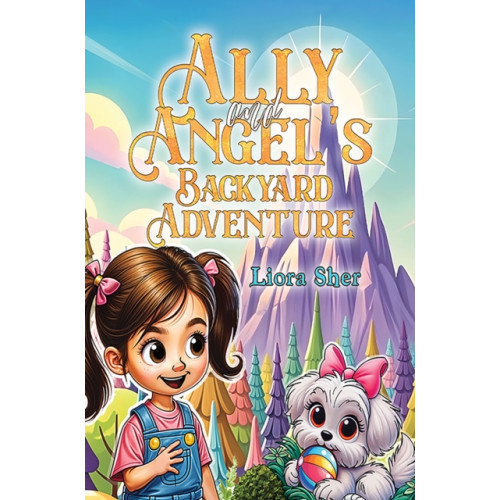 Austin Macauley Publishers Ally and Angel's Backyard Adventure (häftad, eng)