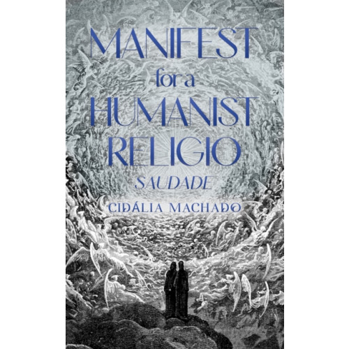 Austin Macauley Publishers Manifest for a Humanist Religio (häftad, eng)