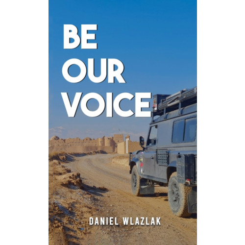 Austin Macauley Publishers Be Our Voice (häftad, eng)