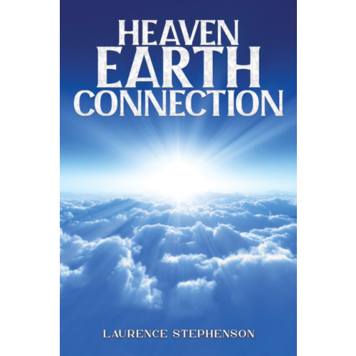 Austin Macauley Publishers Heaven-Earth Connection (häftad, eng)