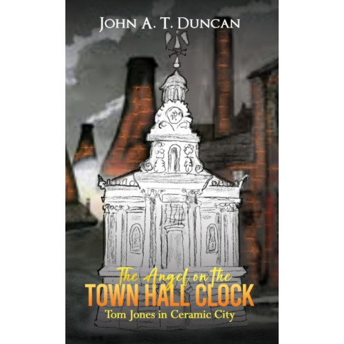 Austin Macauley Publishers The Angel on the Town Hall Clock (häftad, eng)