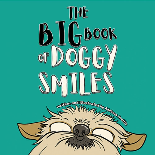 Austin Macauley Publishers The Big Book of Doggy Smiles (häftad, eng)