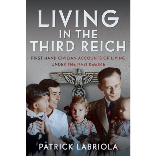 Pen & Sword Books Ltd Living in the Third Reich (inbunden, eng)