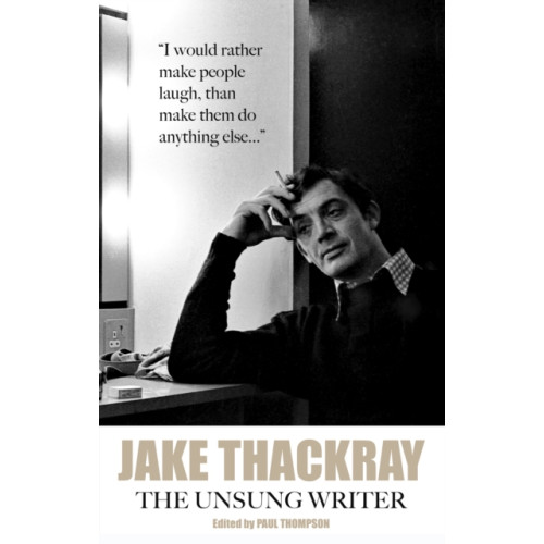 Scratching Shed Publishing Ltd Jake Thackray (häftad, eng)