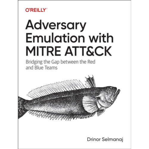 O'Reilly Media Adversary Emulation with Mitre Att&ck (häftad, eng)