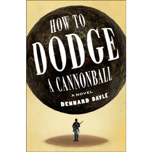 Henry Holt & Company Inc How to Dodge a Cannonball (inbunden, eng)
