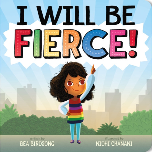 Roaring Brook Press I Will Be Fierce (bok, board book, eng)