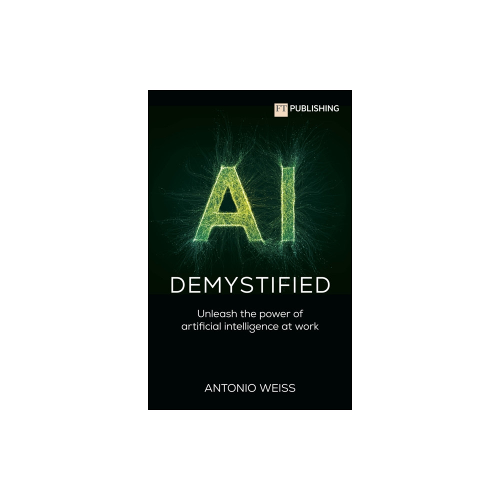 Produktbild för AI Demystified: Unleash the power of artificial intelligence at work (häftad, eng)