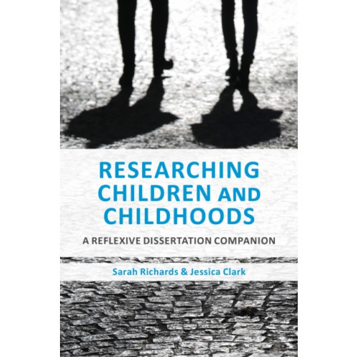 Bloomsbury Publishing PLC Researching Children and Childhoods (häftad, eng)