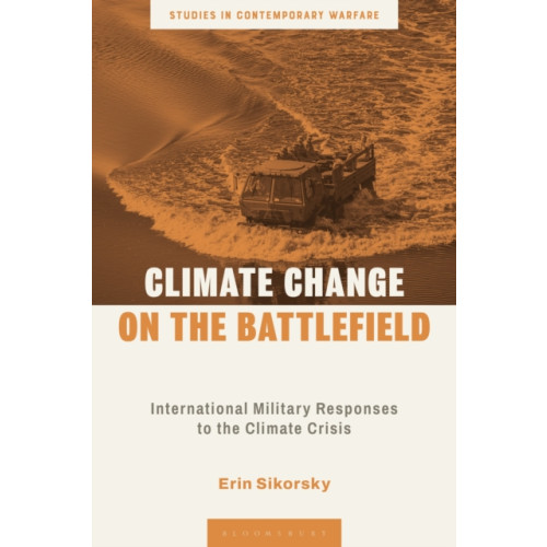 Bloomsbury Publishing PLC Climate Change on the Battlefield (häftad, eng)