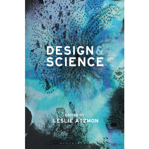 Bloomsbury Publishing PLC Design and Science (häftad, eng)