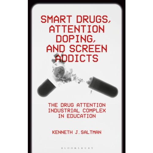 Bloomsbury Publishing PLC Smart Drugs, Attention Doping, and Screen Addicts (häftad, eng)