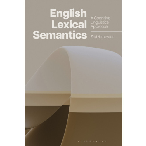 Bloomsbury Publishing PLC English Lexical Semantics (häftad, eng)