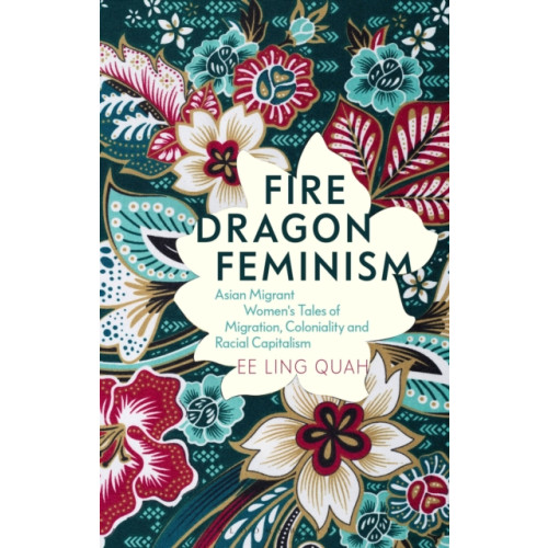 Bloomsbury Publishing PLC Fire Dragon Feminism (häftad, eng)