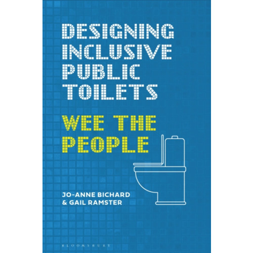 Bloomsbury Publishing PLC Designing Inclusive Public Toilets (häftad, eng)