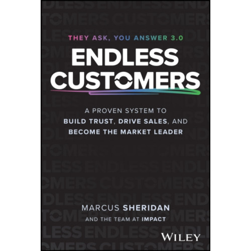 John Wiley & Sons Inc Endless Customers (inbunden, eng)