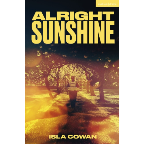 Bloomsbury Publishing PLC Alright Sunshine (häftad, eng)