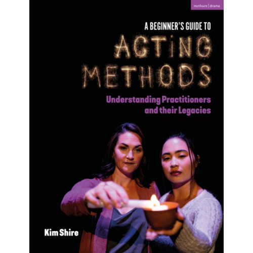 Bloomsbury Publishing PLC A Beginner’s Guide to Acting Methods (häftad, eng)