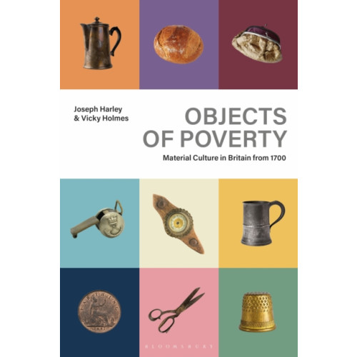 Bloomsbury Publishing PLC Objects of Poverty (häftad, eng)