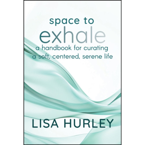John Wiley & Sons Inc Space to Exhale (inbunden, eng)