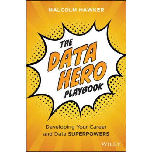 John Wiley & Sons Inc The Data Hero Playbook (inbunden, eng)