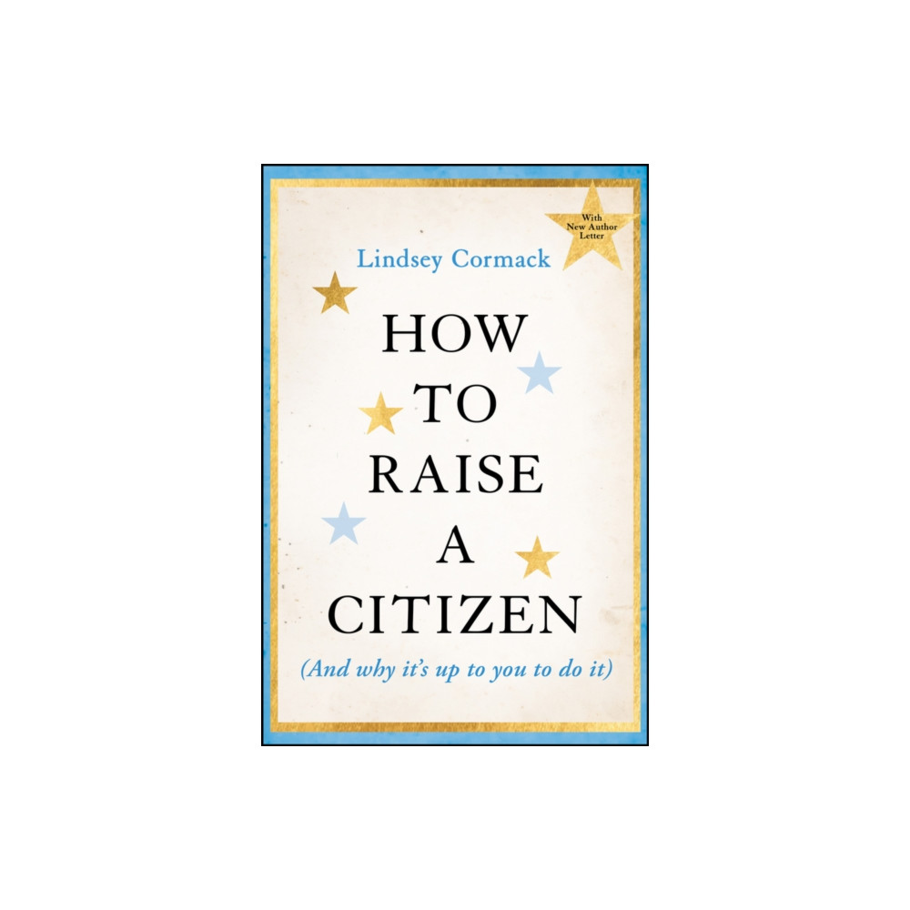 Produktbild för How to Raise a Citizen (And Why It's Up to You to Do It) (häftad, eng)