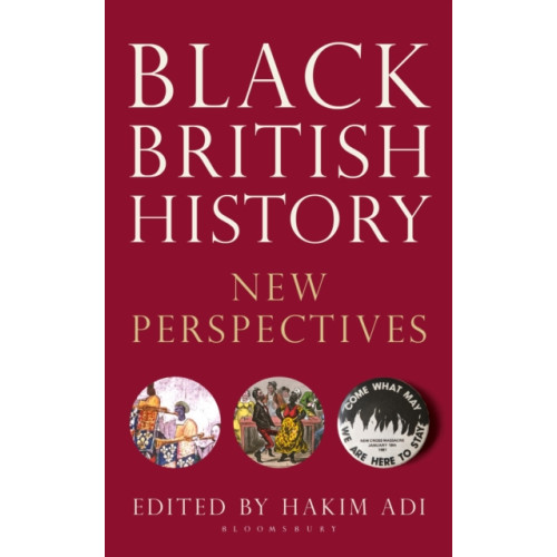 Bloomsbury Publishing PLC Black British History (häftad, eng)