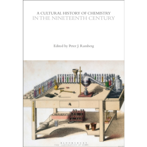 Bloomsbury Publishing PLC A Cultural History of Chemistry in the Nineteenth Century (häftad, eng)