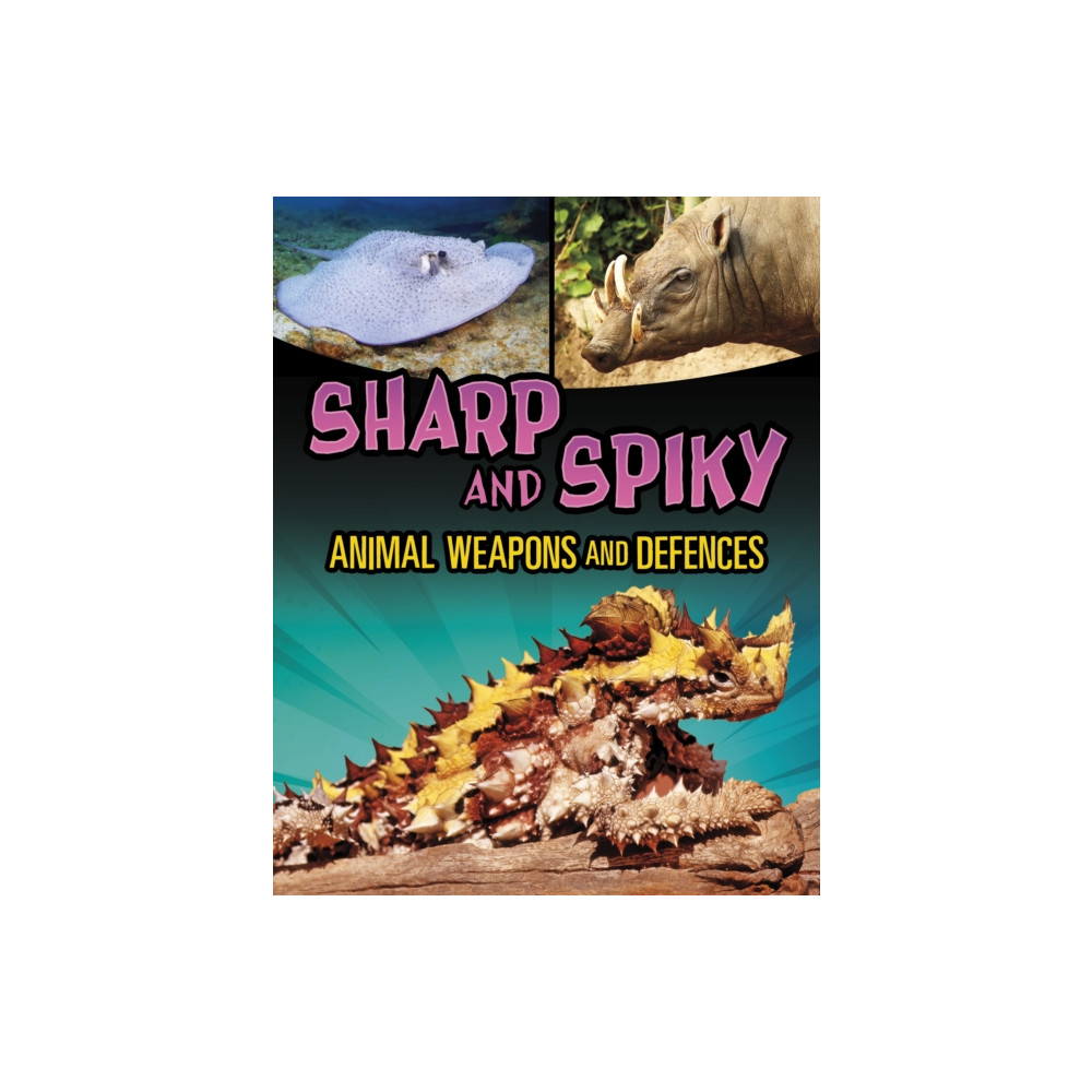 Produktbild för Sharp and Spiky Animal Weapons and Defences (häftad, eng)