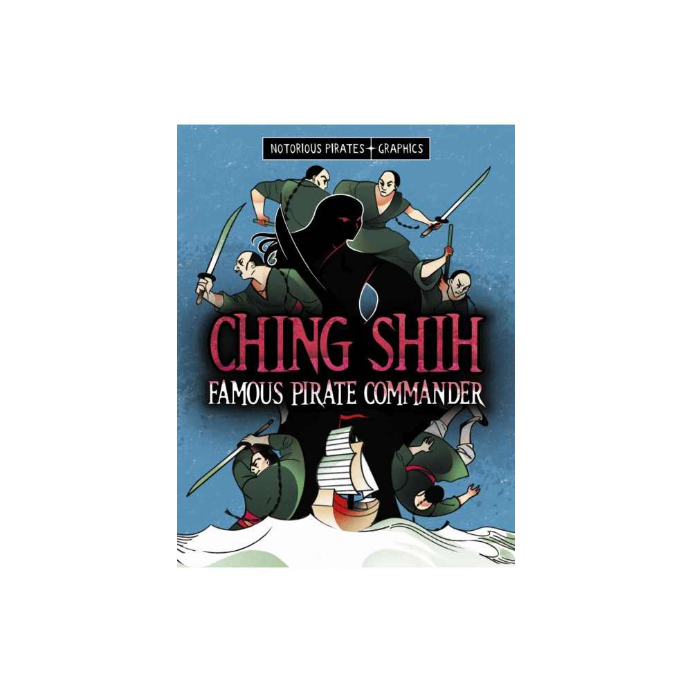 Produktbild för Ching Shih, Famous Pirate Commander (häftad, eng)