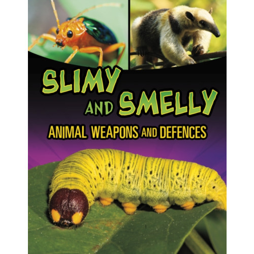 Capstone Global Library Ltd Slimy and Smelly Animal Weapons and Defences (häftad, eng)