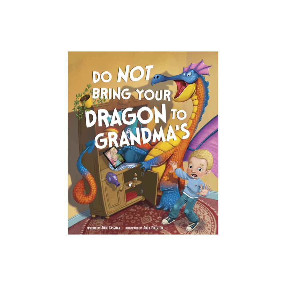 Produktbild för Do Not Bring Your Dragon to Grandma's (häftad, eng)