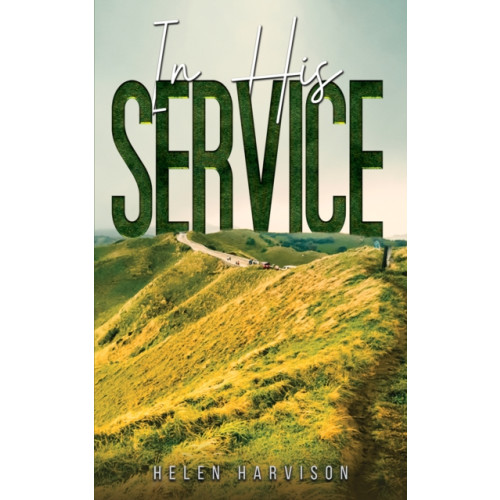 Austin Macauley Publishers In His Service (häftad, eng)