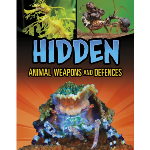 Capstone Global Library Ltd Hidden Animal Weapons and Defences (häftad, eng)