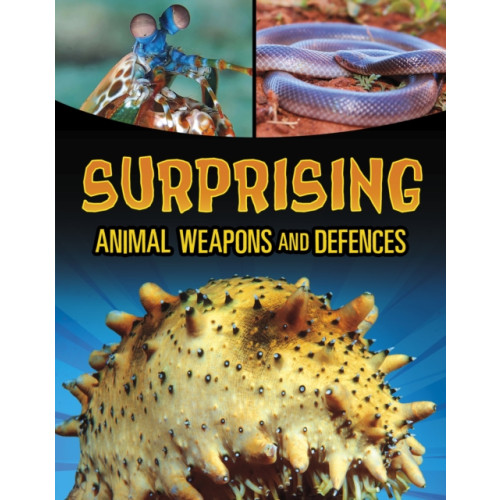 Capstone Global Library Ltd Surprising Animal Weapons and Defences (häftad, eng)