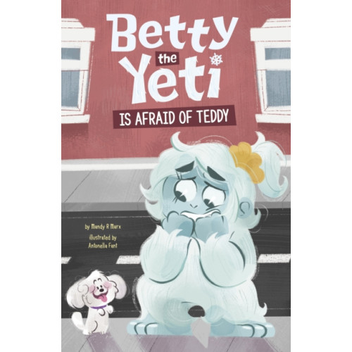 Capstone Global Library Ltd Betty the Yeti Is Afraid of Teddy (häftad, eng)